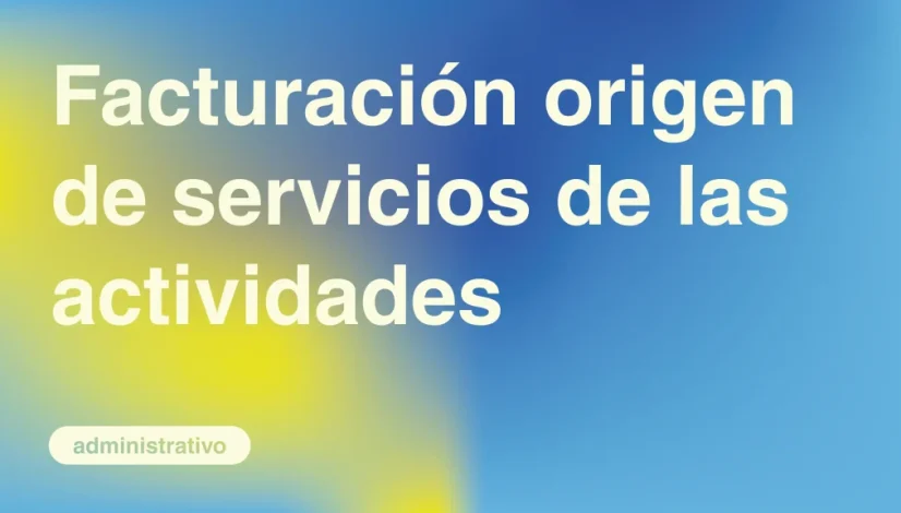 Facturacion-origen-de-Servicios-de-las-Actividades