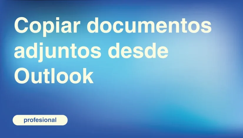 Copiar-documentos-adjuntos-desde-Outlook