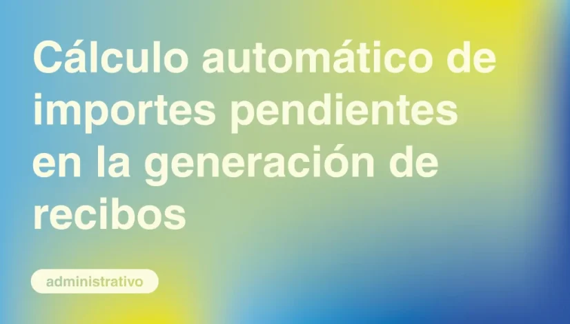 Calculo-automatico-de-importes-pendientes-en-la-generacion-de-recibos