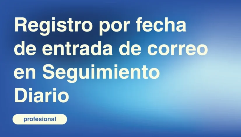 Registro-por-fecha-de-entrada-de-correo-en-Seguimiento-Diario