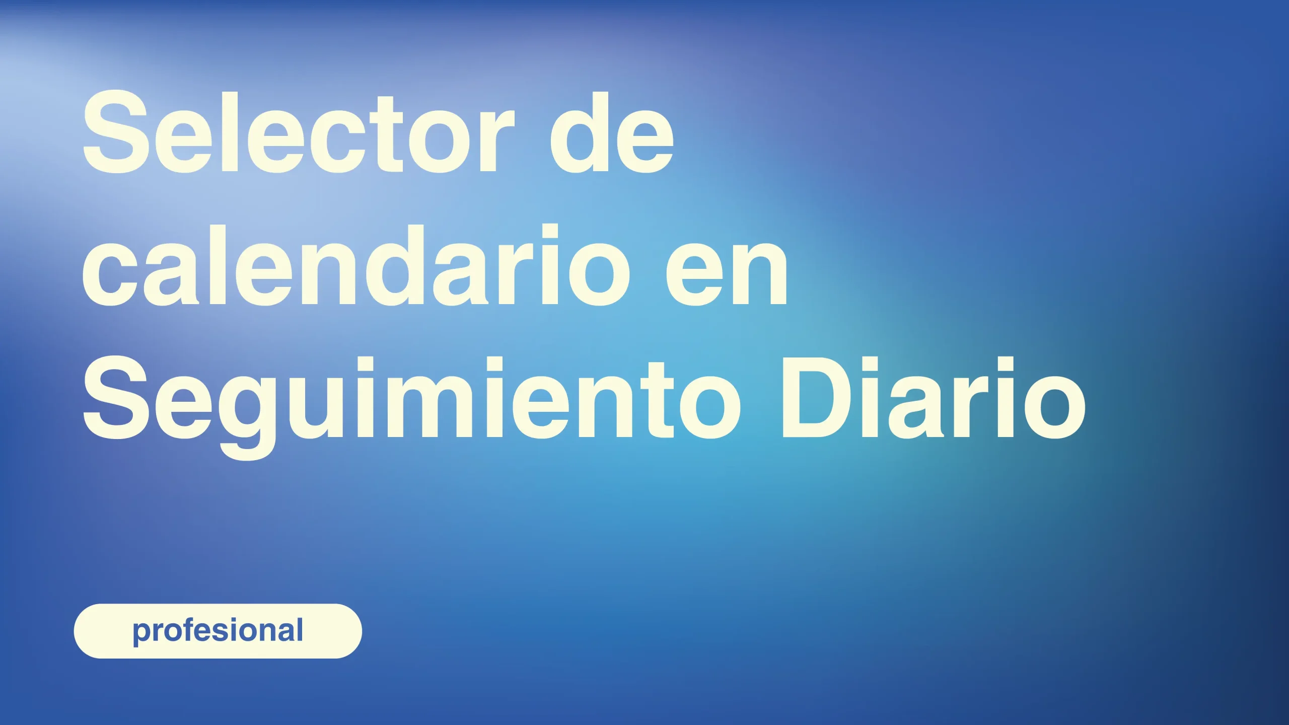 Selector-de-calendario-en-Seguimiento-Diario