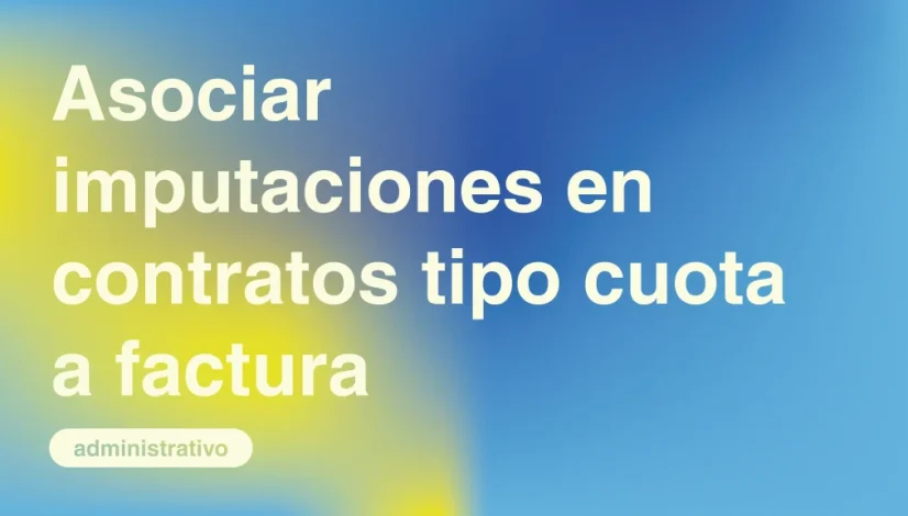 Asociar-Imputaciones-en-Contratos-tipo-Cuota-a-Factura