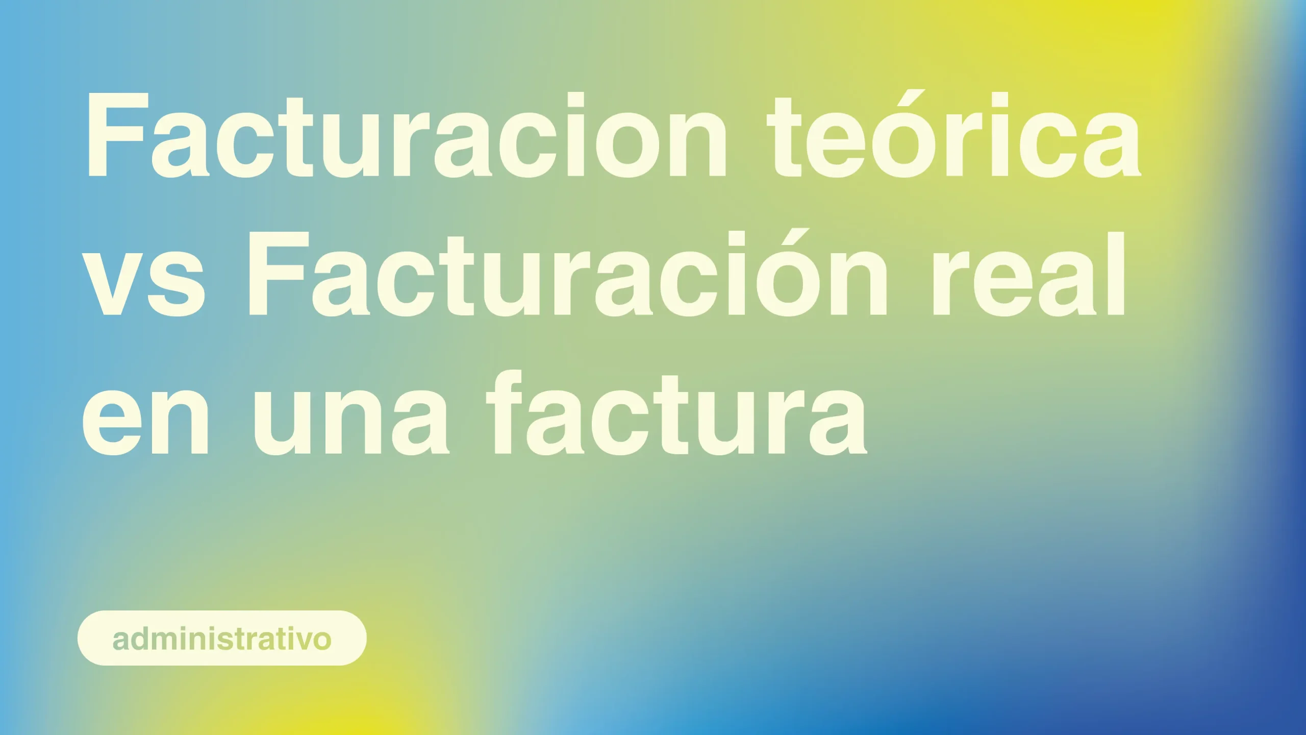 Facturacion-teorica-vs-Facturacion-real-en-una-factura