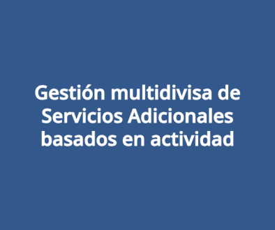 Gestión multidivisa de Servicios Adicionales basados en actividad