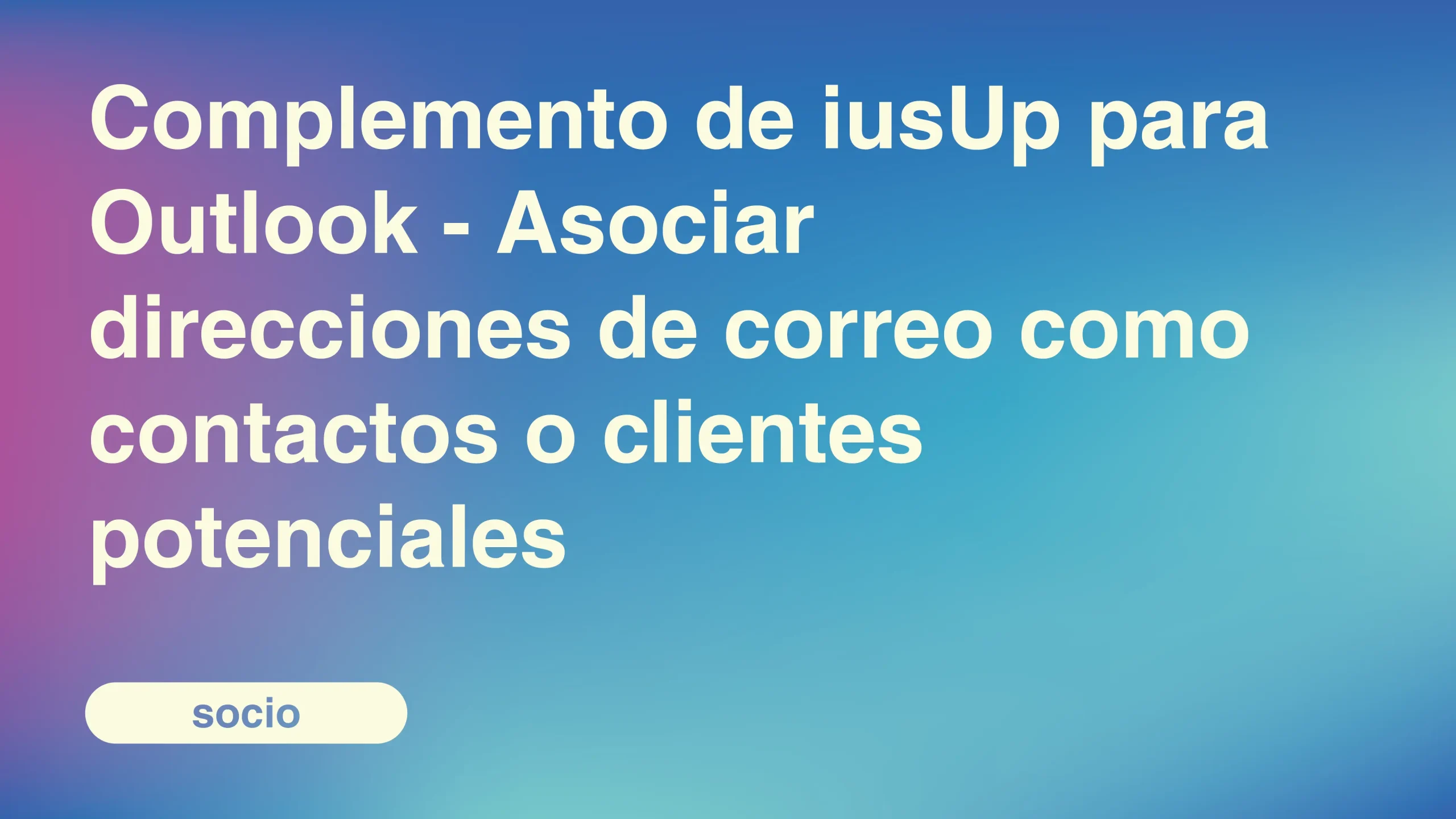 Complemento-de-iusUp-para-Outlook-Asociar-direcciones-de-correo-como-contactos-o-clientes-potenciales