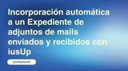 Incorporacion-automatica-a-un-Expediente-de-adjuntos-de-mails-enviados-y-recibidos-con-iusUp