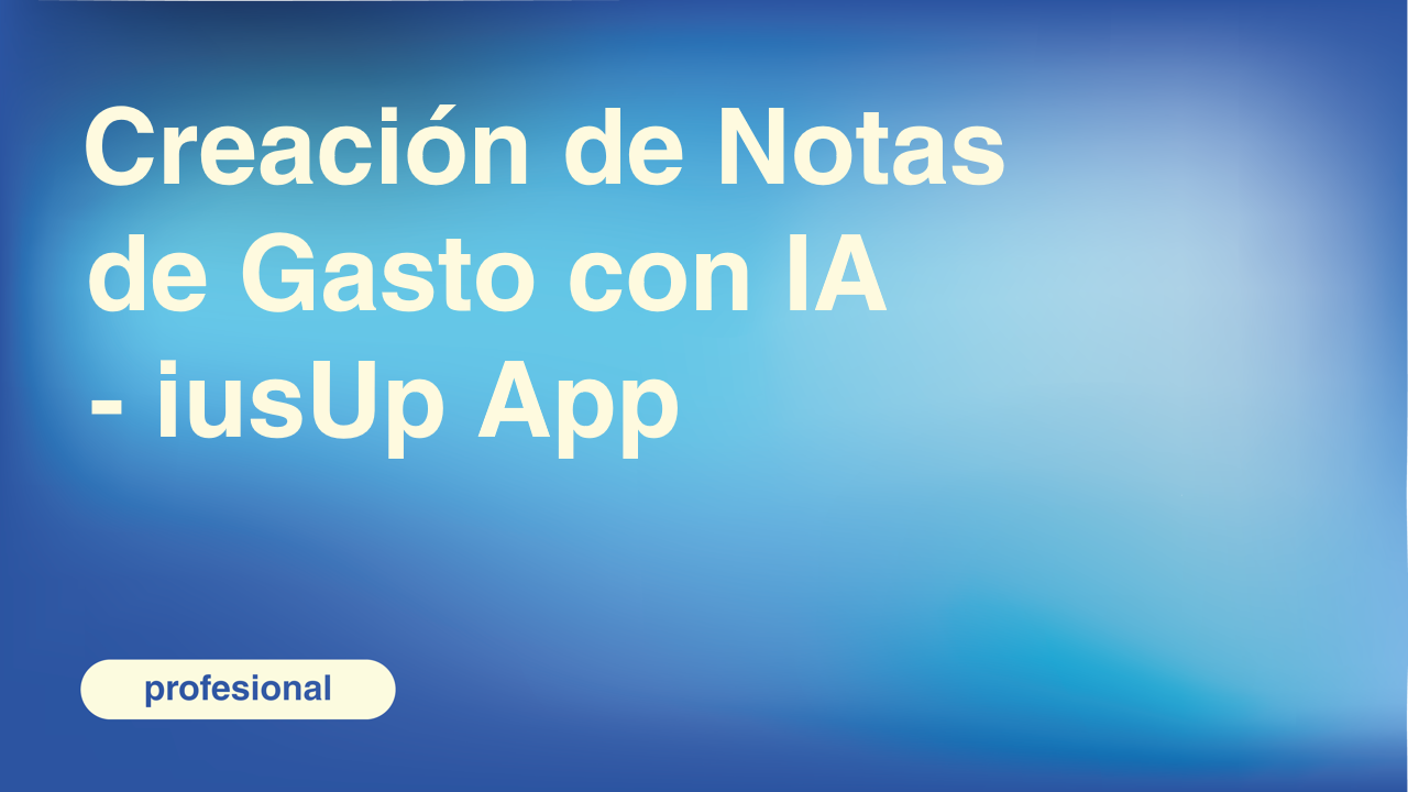 Creación de Notas de Gasto con IA - iusUp App