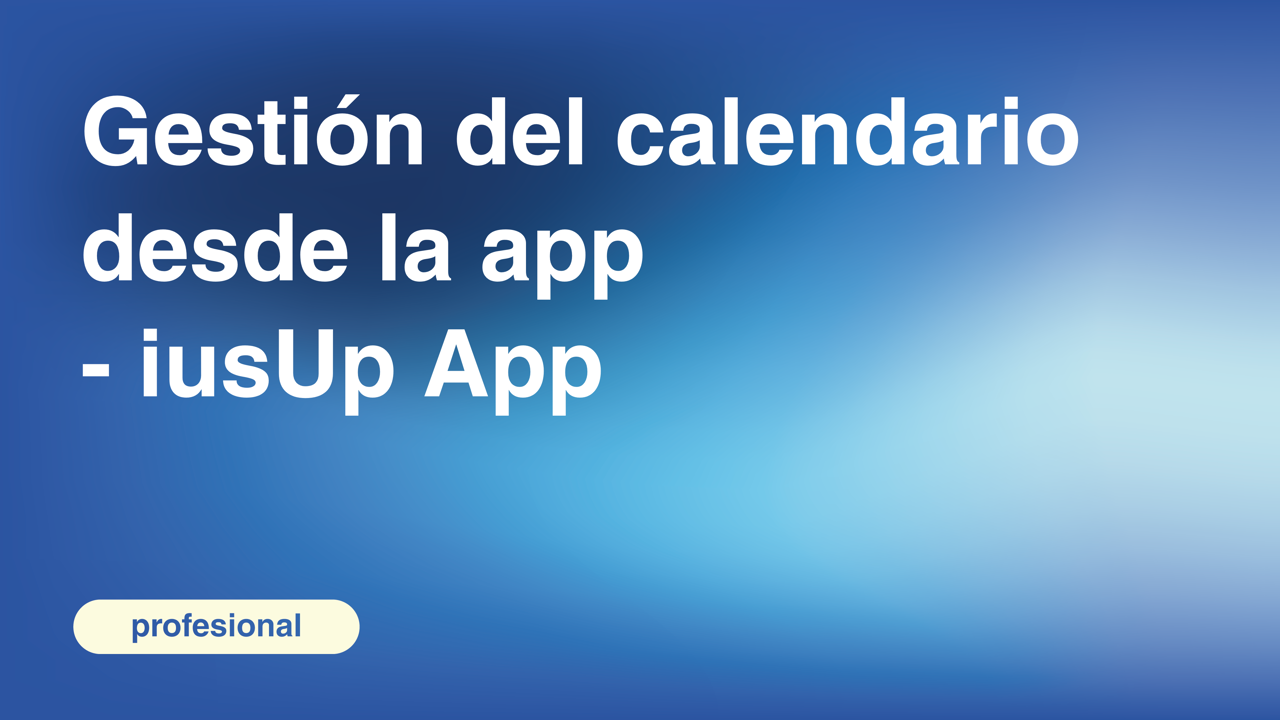 Gestión del calendario desde la app - iusUp App