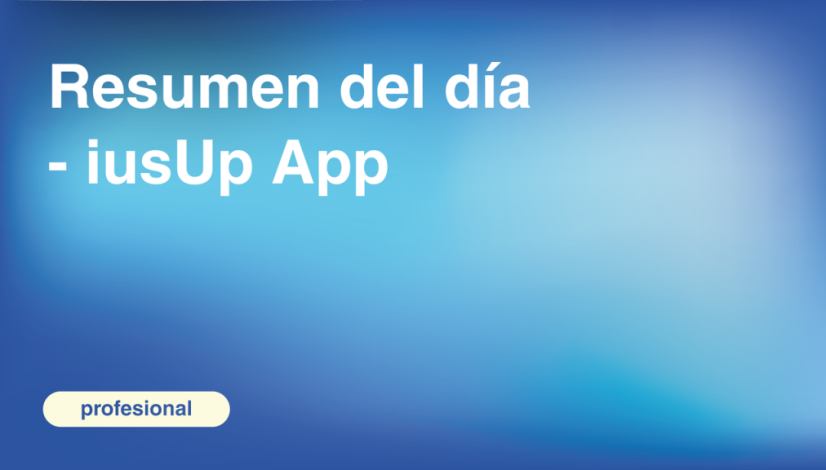 Resumen del día - iusUp App